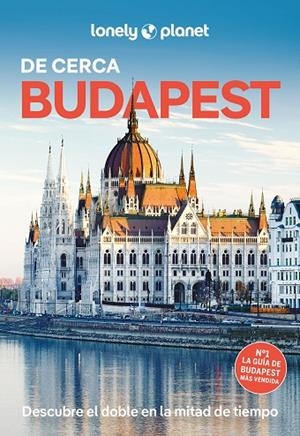 BUDAPEST DE CERCA GUIA LONELY PLANET 2025 | 9788408306276 | FALLON, STEVE ;  FÁRI, SON KATA | Llibreria La Gralla | Librería online de Granollers