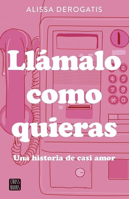 LLÁMALO COMO QUIERAS | 9788408307327 | DEROGATIS, ALISSA | Llibreria La Gralla | Librería online de Granollers