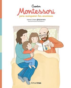 CUENTOS MONTESSORI PARA ACOMPAÑAR LAS EMOCIONES | 9788408307679 | CRISAN, IOANA | Llibreria La Gralla | Librería online de Granollers
