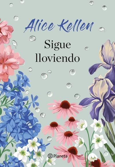 SIGUE LLOVIENDO | 9788408307976 | KELLEN, ALICE | Llibreria La Gralla | Llibreria online de Granollers