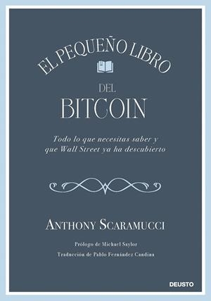 PEQUEÑO LIBRO DEL BITCOIN, EL | 9788423439409 | SCARAMUCCI, ANTHONY | Llibreria La Gralla | Llibreria online de Granollers