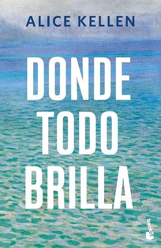 DONDE TODO BRILLA | 9788408308058 | KELLEN, ALICE | Llibreria La Gralla | Llibreria online de Granollers