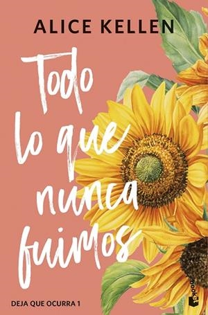 TODO LO QUE NUNCA FUIMOS | 9788408308065 | KELLEN, ALICE | Llibreria La Gralla | Librería online de Granollers