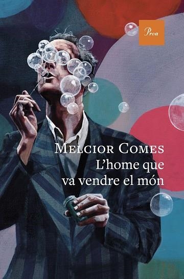 HOME QUE VA VENDRE EL MÓN, L' | 9788410488397 | COMES, MELCIOR | Llibreria La Gralla | Librería online de Granollers