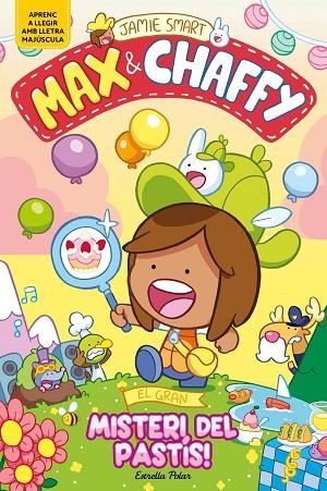 GRAN MISTERI DEL PASTÍS!, EL  MAX & CHAFFY 2. EL | 9791387782184 | SMART, JAMIE | Llibreria La Gralla | Llibreria online de Granollers