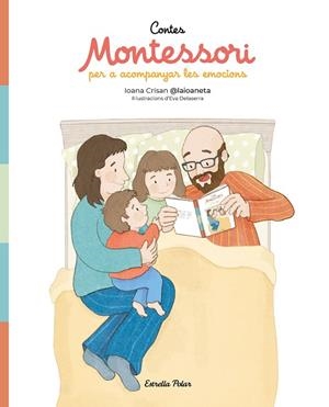 CONTES MONTESSORI PER ACOMPANYAR LES EMOCIONS | 9791387782269 | CRISAN, IOANA | Llibreria La Gralla | Llibreria online de Granollers