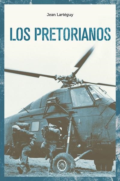 LOS PRETORIANOS | 9788418403866 | LARTÉGUY, JEAN | Llibreria La Gralla | Llibreria online de Granollers