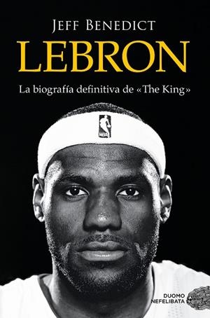LEBRON | 9788419834102 | BENEDICT, JEFF | Llibreria La Gralla | Llibreria online de Granollers