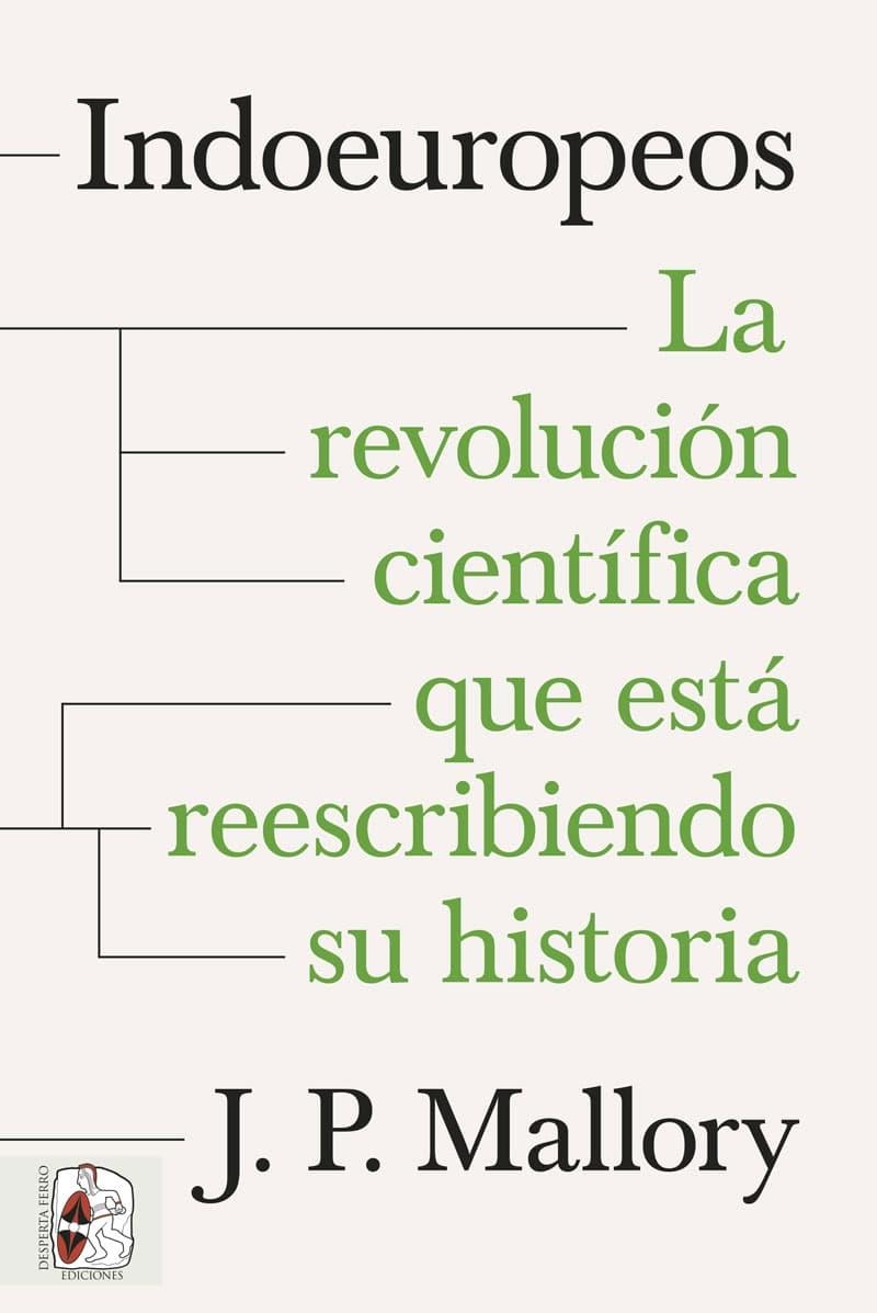 INDOEUROPEOS. LA REVOLUCIÓN CIENTÍFICA QUE ESTÁ REESCRIBIENDO SU HISTORIA | 9788412984682 | MALLORY, J. P. | Llibreria La Gralla | Llibreria online de Granollers