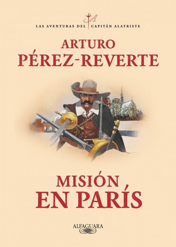 MISIÓN EN PARÍS (LAS AVENTURAS DEL CAPITÁN ALATRISTE 8) | 9788420479446 | PÉREZ-REVERTE, ARTURO | Llibreria La Gralla | Librería online de Granollers