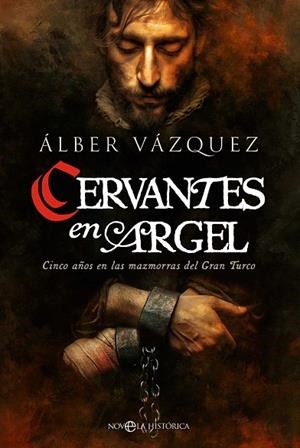 CERVANTES EN ARGEL | 9788410941250 | VAZQUEZ, ÁLBER | Llibreria La Gralla | Llibreria online de Granollers