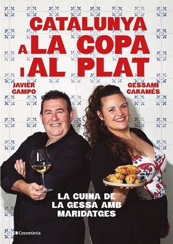 CATALUNYA A LA COPA I AL PLAT | 9788413565101 | CARAMÉS NÚÑEZ, GESSAMÍ / CAMPO GONZÁLEZ, JAVIER | Llibreria La Gralla | Llibreria online de Granollers