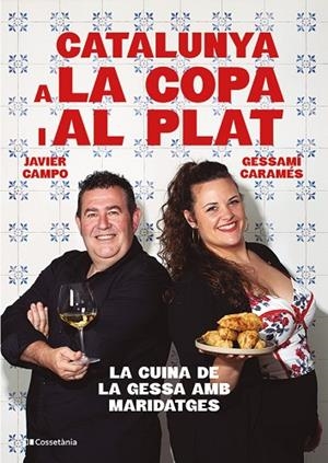CATALUNYA A LA COPA I AL PLAT | 9788413565101 | CARAMÉS NÚÑEZ, GESSAMÍ / CAMPO GONZÁLEZ, JAVIER | Llibreria La Gralla | Llibreria online de Granollers
