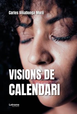 VISIONS DE CALENDARI | 9791370123727 | VIÑALLONGA MORÉ, CARLES | Llibreria La Gralla | Librería online de Granollers
