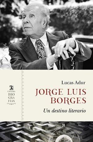 JORGE LUIS BORGES | 9788437648422 | ADUR, LUCAS | Llibreria La Gralla | Librería online de Granollers