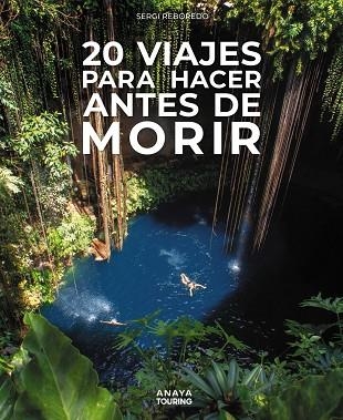 20 VIAJES PARA HACER ANTES DE MORIR | 9788491589488 | REBOREDO MANZANARES, SERGI | Llibreria La Gralla | Librería online de Granollers