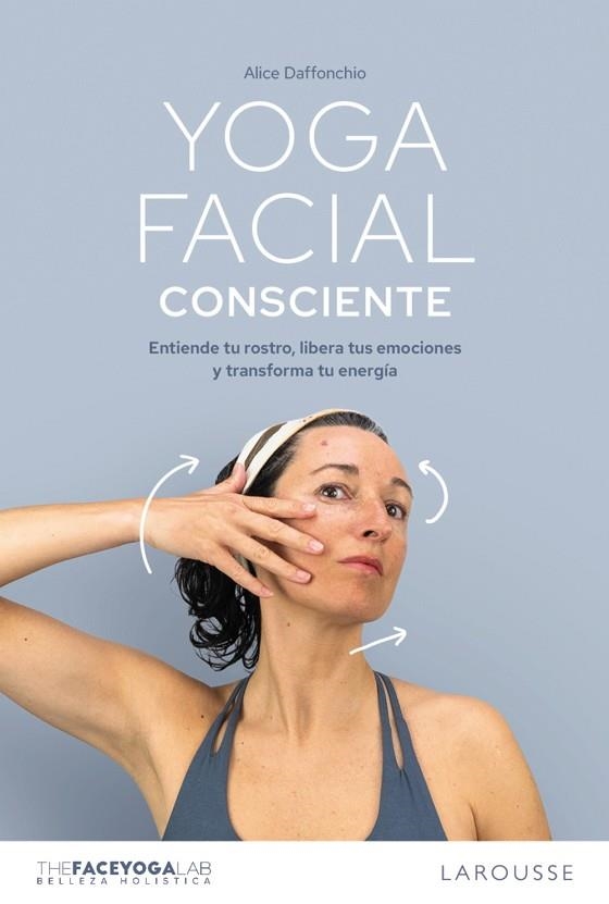 YOGA FACIAL CONSCIENTE | 9791387520540 | DAFFONCHIO (THE FACE YOGA LAB), ALICE | Llibreria La Gralla | Librería online de Granollers