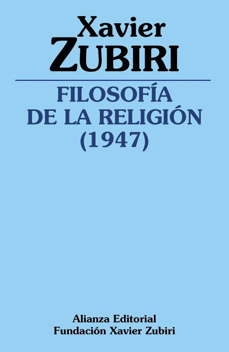 FILOSOFÍA DE LA RELIGIÓN (1947) | 9791370090500 | ZUBIRI, XAVIER | Llibreria La Gralla | Librería online de Granollers