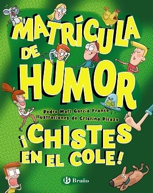 MATRÍCULA DE HUMOR. ¡CHISTES EN EL COLE! | 9788469645314 | GARCÍA FRANCO, PEDRO MARÍA | Llibreria La Gralla | Llibreria online de Granollers