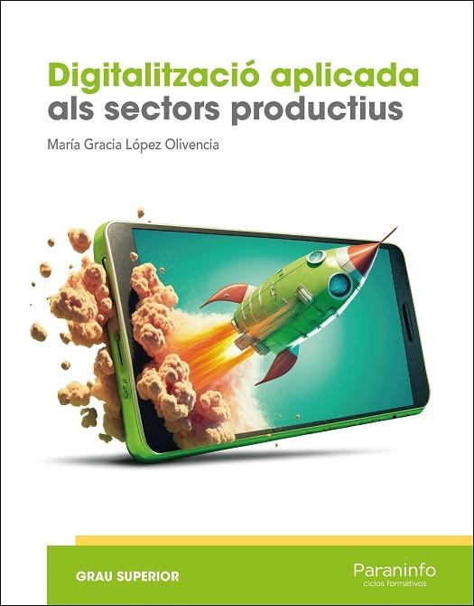 DIGITALITZACIÓ APLICADA ALS SECTORS PRODUCTIUS (GS) | 9788428369145 | LÓPEZ OLIVENCIA, MARIA GRACIA | Llibreria La Gralla | Llibreria online de Granollers