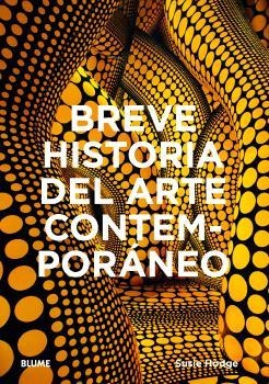 BREVE HISTORIA DEL ARTE CONTEMPORÁNEO | 9788410268920 | HODGE, SUSIE | Llibreria La Gralla | Llibreria online de Granollers