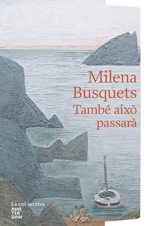 TAMBÉ AIXÒ PASSARÀ | 9791387800048 | BUSQUETS TUSQUETS, MILENA | Llibreria La Gralla | Librería online de Granollers