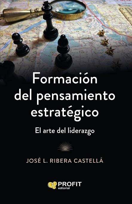 FORMACIÓN DEL PENSAMIENTO ESTRATÉGICO | 9788410235915 | RIBERA CASTELLÁ, JOSE LUIS | Llibreria La Gralla | Librería online de Granollers