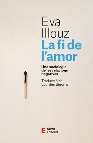 FI DE L'AMOR, LA | 9788497668798 | ILLOUZ, EVA | Llibreria La Gralla | Llibreria online de Granollers