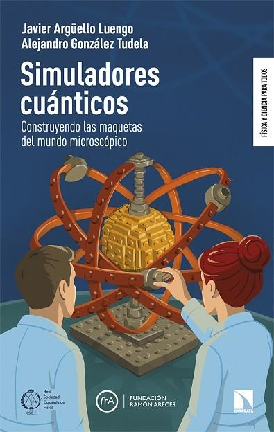 SIMULADORES CUANTICOS | 9788410674233 | ARGUELLO LUENGO, JAVIER; GONZALEZ TUDELA | Llibreria La Gralla | Llibreria online de Granollers