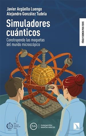 SIMULADORES CUANTICOS | 9788410674233 | ARGUELLO LUENGO, JAVIER; GONZALEZ TUDELA | Llibreria La Gralla | Librería online de Granollers
