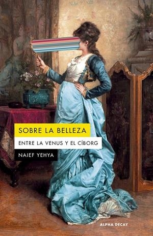 SOBRE LA BELLEZA | 9788412891393 | YEHYA, NAIEF | Llibreria La Gralla | Librería online de Granollers