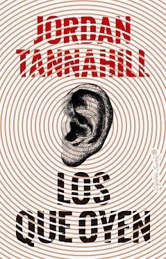 LOS QUE OYEN | 9791399039214 | TANNAHILL, JORDAN | Llibreria La Gralla | Librería online de Granollers