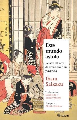 ESTE MUNDO ASTUTO | 9788410404168 | IHARA, SAIKAKU | Llibreria La Gralla | Llibreria online de Granollers
