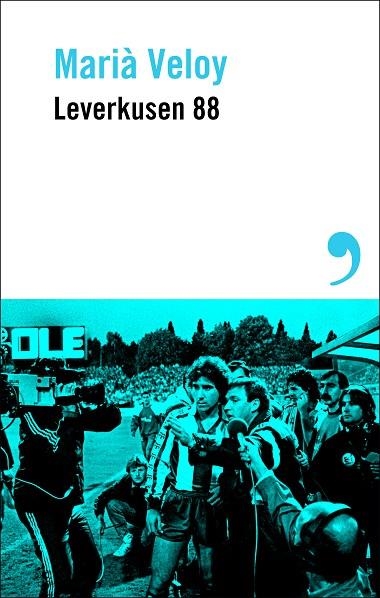 LEVERKUSEN 88 | 9788410455450 | VELOY, MARIÀ | Llibreria La Gralla | Llibreria online de Granollers