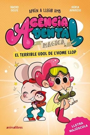 AGÈNCIA DENTAL MÀGICA 2. EL TERRIBLE UDOL DE L'HOME LLOP | 9788410302976 | GOLFE, NACHO | Llibreria La Gralla | Librería online de Granollers