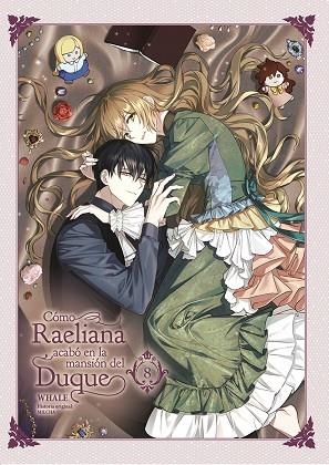 COMO RAELIANA ACABO EN LA MANSION DEL DUQUE 08 | 9788467969740 | WHALE ;  MILCHA | Llibreria La Gralla | Llibreria online de Granollers