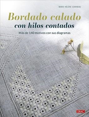 BORDADO CALADO CON HILOS CONTADOS | 9788498747935 | JEANNEAU, MARIE-HÉLÈNE | Llibreria La Gralla | Llibreria online de Granollers