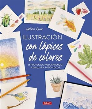ILUSTRACIÓN CON LÁPICES DE COLORES | 9788498747980 | RAVIER, NATHALIE | Llibreria La Gralla | Llibreria online de Granollers