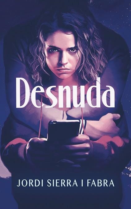 DESNUDA | 9788410552104 | SIERRA I FABRA, JORDI | Llibreria La Gralla | Librería online de Granollers