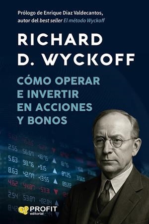 CÓMO OPERAR E INVERTIR EN ACCIONES Y BONOS | 9791387796129 | D. WYCKOFF, RICHARD | Llibreria La Gralla | Librería online de Granollers