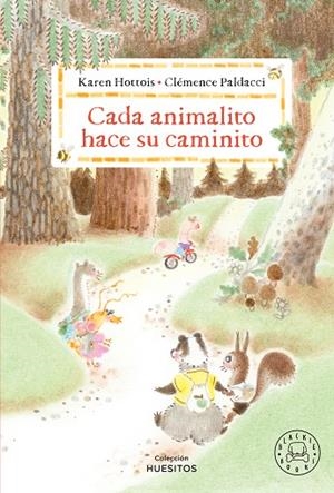 CADA ANIMALITO HACE SU CAMINITO | 9788410323681 | HOTTOIS, KAREN | Llibreria La Gralla | Librería online de Granollers