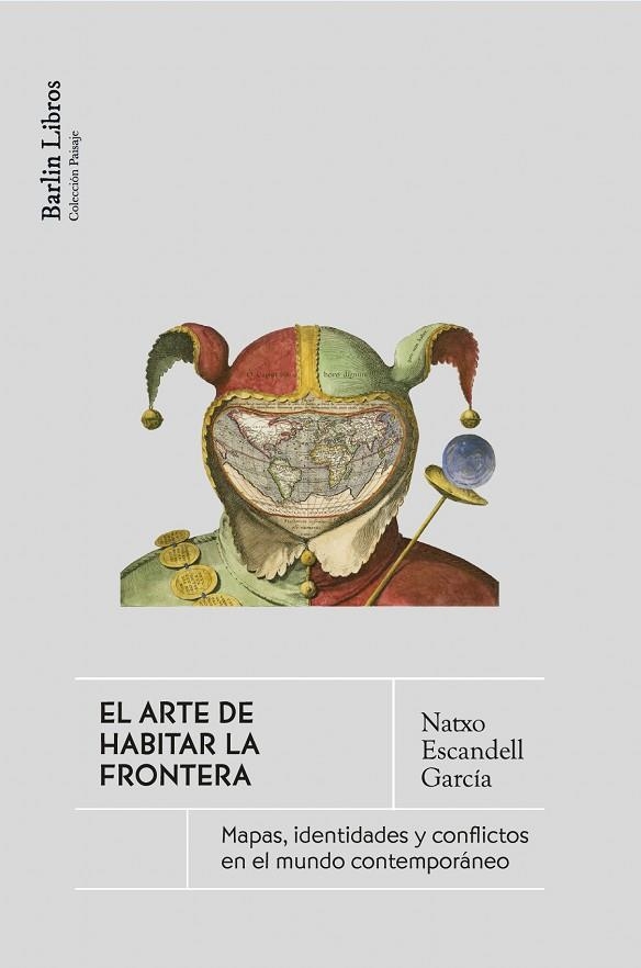 ARTE DE HABITAR LA FRONTERA, EL | 9791387687021 | ESCANDELL GARCÍA, NATXO | Llibreria La Gralla | Librería online de Granollers