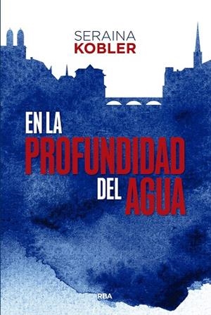 EN LA PROFUNDIDAD DEL AGUA | 9788411327718 | KOBLER, SERAINA | Llibreria La Gralla | Llibreria online de Granollers