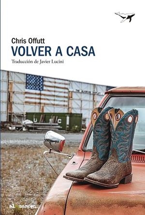 VOLVER A CASA | 9788412872286 | OFFUTT, CHRIS | Llibreria La Gralla | Librería online de Granollers