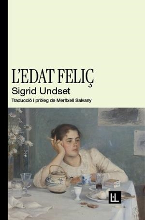 EDAT FELIÇ, L' | 9788412908671 | UNDSET, SIGRID | Llibreria La Gralla | Llibreria online de Granollers