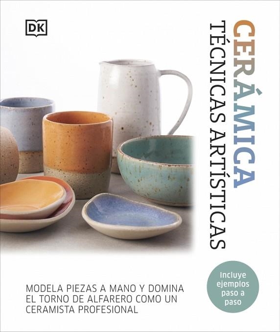 CERÁMICA. TÉCNICAS ARTÍSTICAS | 9780241775998 | VVAA | Llibreria La Gralla | Librería online de Granollers