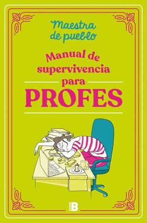 MANUAL DE SUPERVIVENCIA PARA PROFES | 9788466679589 | MAESTRA DE PUEBLO | Llibreria La Gralla | Librería online de Granollers