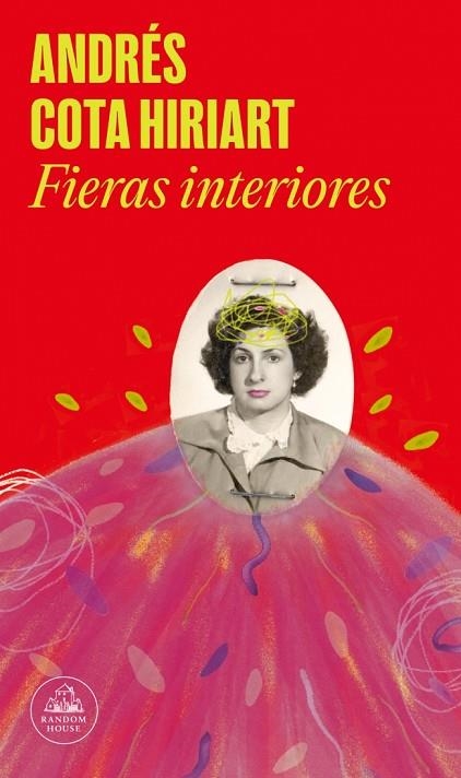 FIERAS INTERIORES | 9788439745532 | COTA HIRIART, ANDRÉS | Llibreria La Gralla | Llibreria online de Granollers