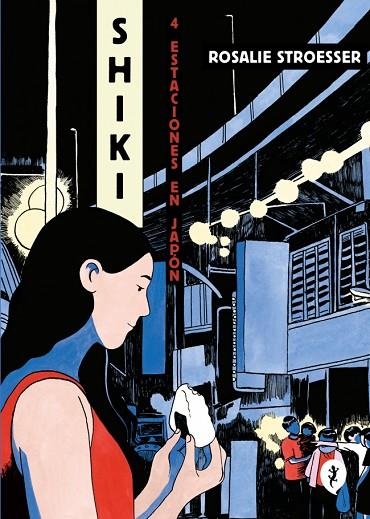 SHIKI. CUATRO ESTACIONES EN JAPÓN | 9788419409447 | STROESSER, ROSALIE | Llibreria La Gralla | Llibreria online de Granollers