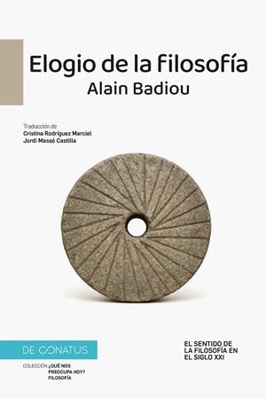 ELOGIO DE LA FILOSOFÍA | 9788410182264 | BADIOU, ALAIN | Llibreria La Gralla | Librería online de Granollers